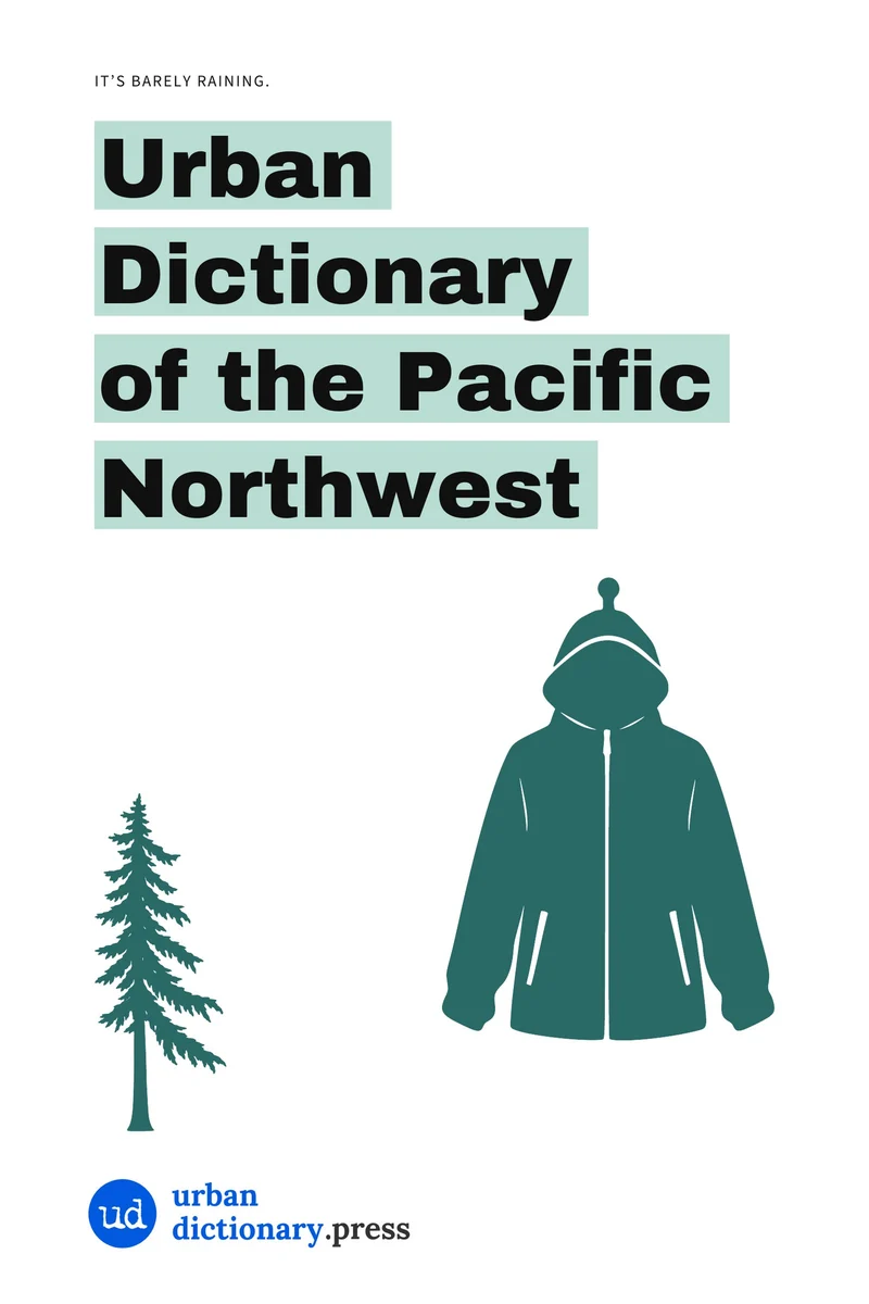 Front cover of the Urban Dictionary of the Pacific Northwest ebook