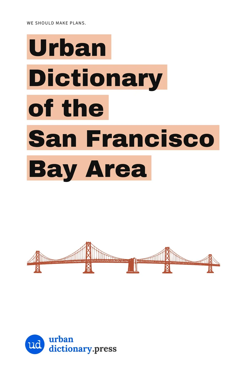 Front cover of the Urban Dictionary of the San Francisco Bay Area ebook