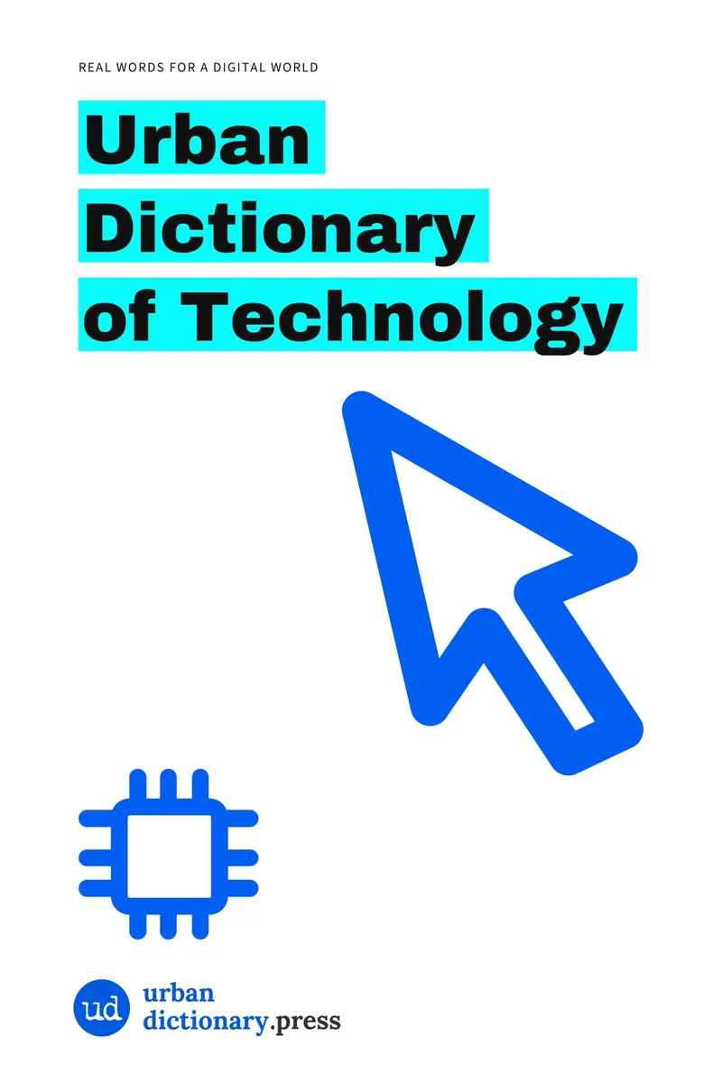 Urban Dictionary of Technology